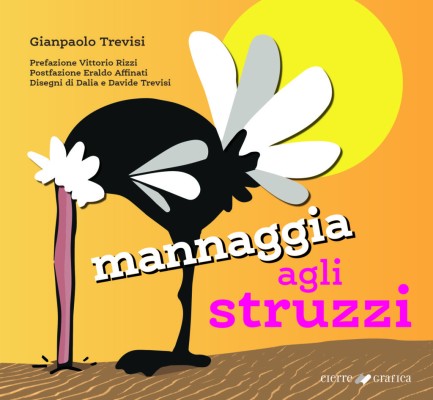 Mannaggia agli struzzi