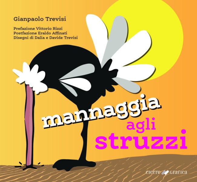 Mannaggia agli struzzi
