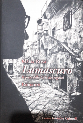 Lumascuro, il prete della città dei ragazzi