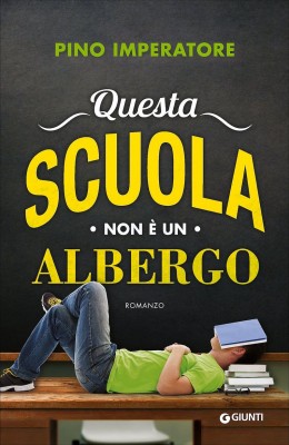 Questa scuola non è un albergo