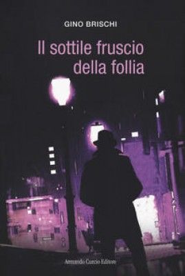 Il sottile fruscio della follia