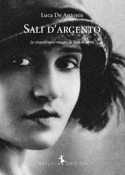 Sali d'argento - Lo straordinario viaggio di Tina Modotti